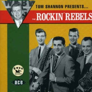 Rockin' Rebels ,The - Tom Shannon Presents...